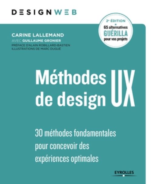 Méthodes de design UX, 30 méthodes fondamentales pour concevoir des expériences optimales